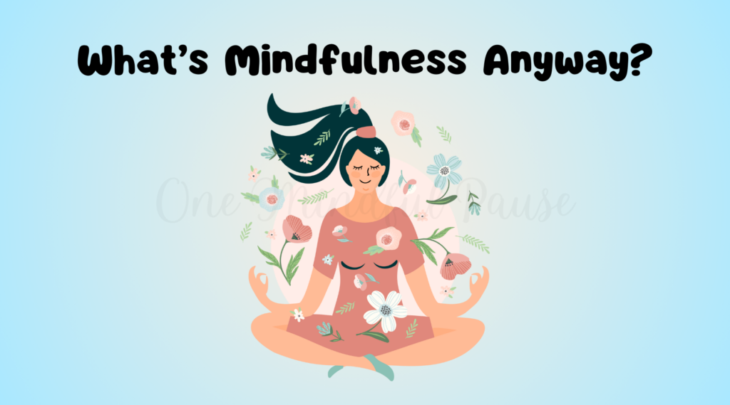 mindfulness is